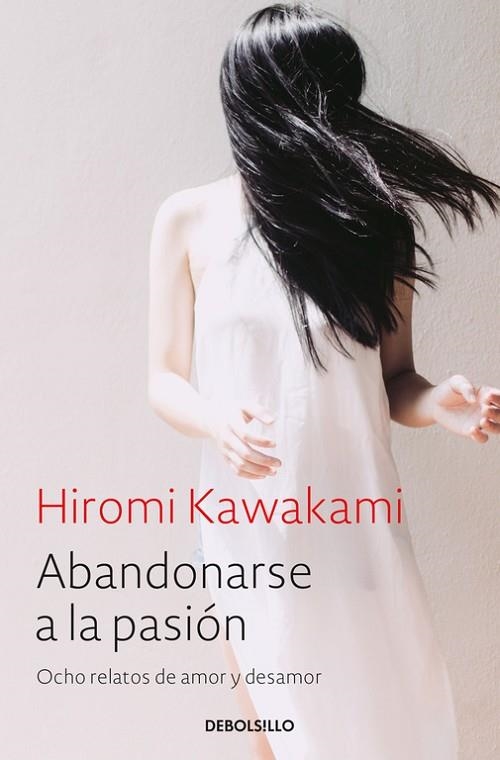 ABANDONARSE A LA PASIÓN | 9788466338240 | KAWAKAMI, HIROMI | Llibreria Online de Vilafranca del Penedès | Comprar llibres en català