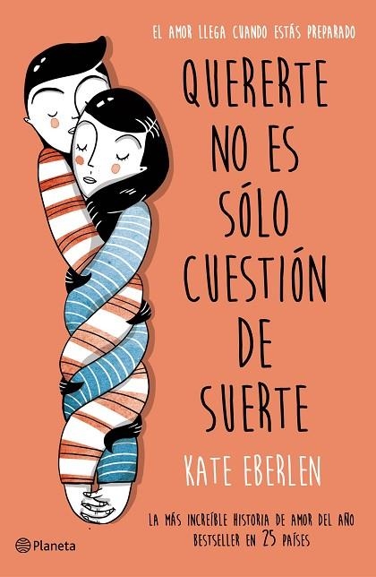 QUERERTE NO ES SÓLO CUESTIÓN DE SUERTE | 9788408166498 | EBERLEN, KATE | Llibreria Online de Vilafranca del Penedès | Comprar llibres en català