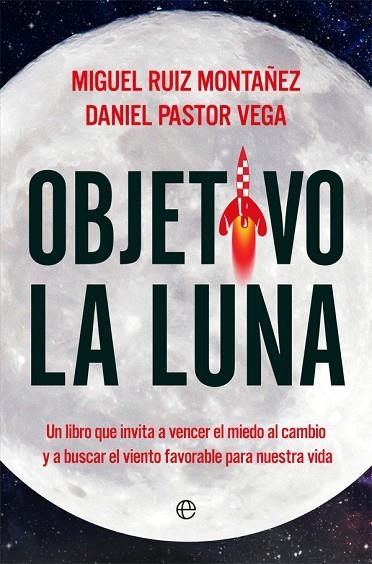 OBJETIVO LA LUNA | 9788490608753 | RUIZ MONTAÑEZ, MIGUEL / PASTOR VEGA, DANIEL | Llibreria Online de Vilafranca del Penedès | Comprar llibres en català