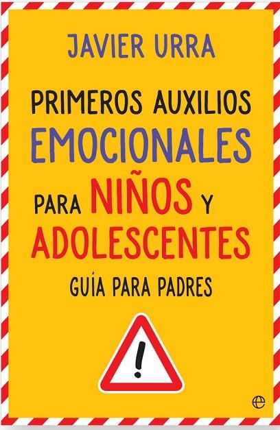 PRIMEROS AUXILIOS EMOCIONALES PARA NIÑOS Y ADOLESCENTES | 9788490608760 | URRA, JAVIER | Llibreria Online de Vilafranca del Penedès | Comprar llibres en català