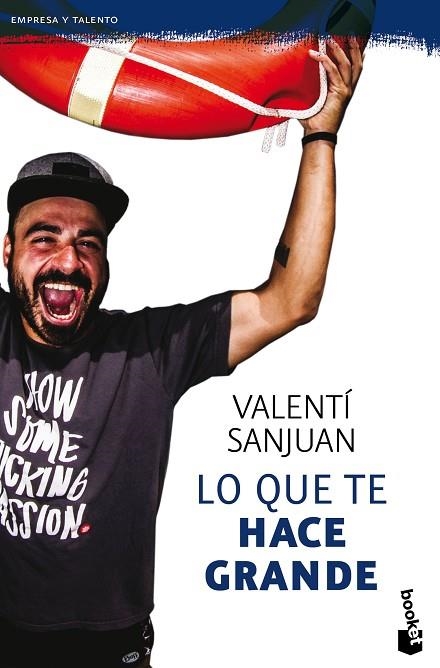 LO QUE TE HACE GRANDE | 9788416928064 | SANJUAN GUMBAU, VALENTÍ | Llibreria Online de Vilafranca del Penedès | Comprar llibres en català