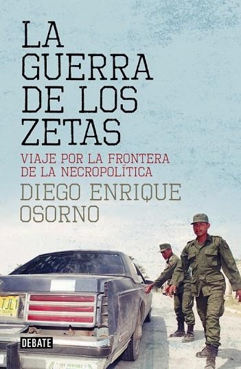 LA GUERRA DE LOS ZETAS | 9788499927138 | OSORNO, DIEGO ENRIQUE | Llibreria Online de Vilafranca del Penedès | Comprar llibres en català