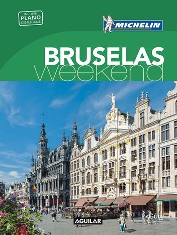 BRUSELAS (LA GUÍA VERDE WEEKEND) | 9788403515994 | MICHELIN | Llibreria Online de Vilafranca del Penedès | Comprar llibres en català