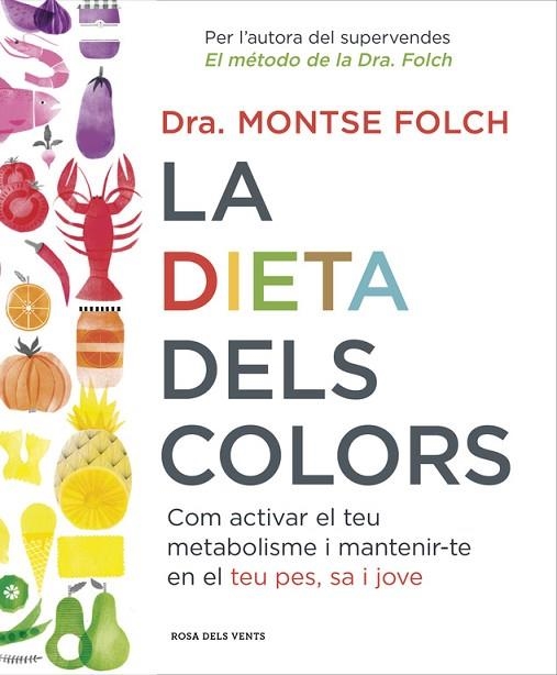 LA DIETA DELS COLORS | 9788416430147 | FOLCH, MONTSE | Llibreria Online de Vilafranca del Penedès | Comprar llibres en català