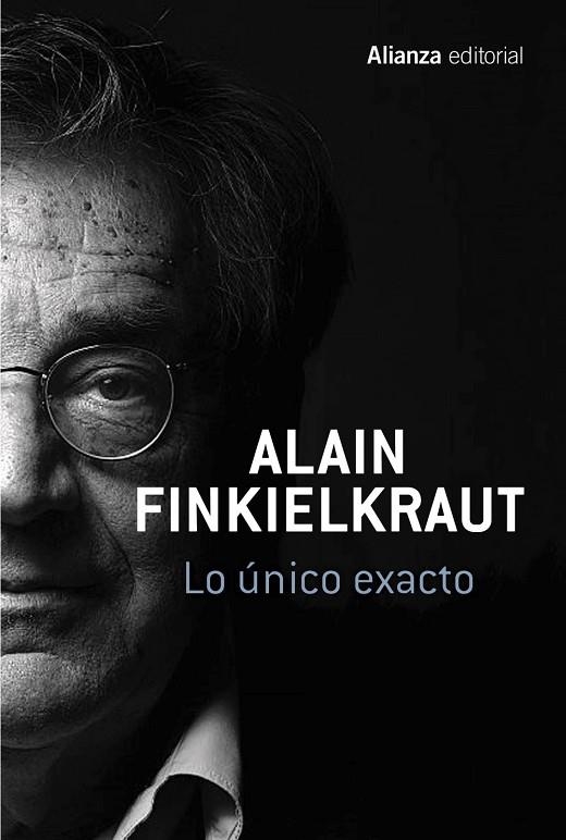 LO ÚNICO EXACTO | 9788491045793 | FINKIELKRAUT, ALAIN | Llibreria L'Odissea - Libreria Online de Vilafranca del Penedès - Comprar libros