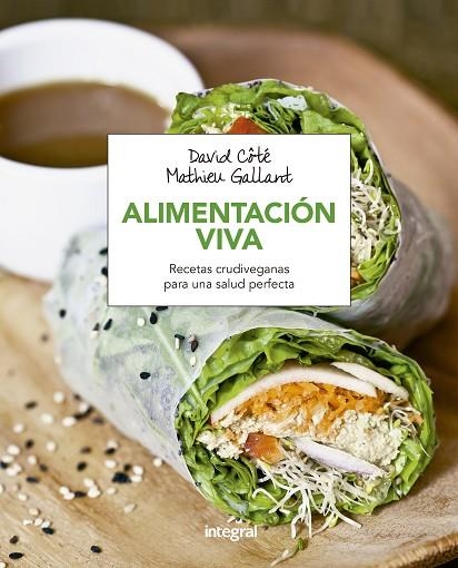 ALIMENTACIÓN VIVA | 9788491180647 | GALLANT, MATHIEU / COTE, DAVID | Llibreria Online de Vilafranca del Penedès | Comprar llibres en català