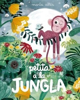 PETITA A LA JUNGLA | 9788416290871 | ALTÉS, MARTA | Llibreria Online de Vilafranca del Penedès | Comprar llibres en català