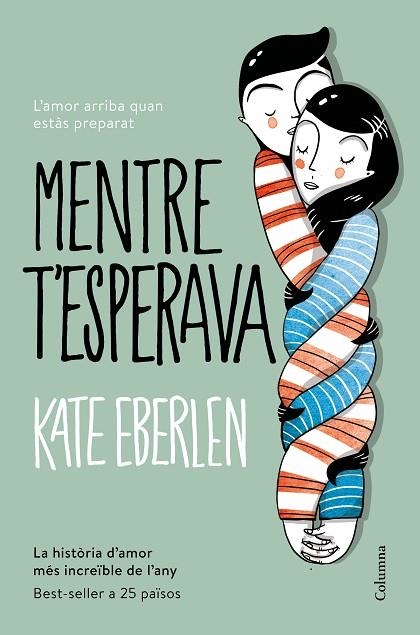 MENTRE T'ESPERAVA | 9788466422208 | EBERLEN, KATE  | Llibreria Online de Vilafranca del Penedès | Comprar llibres en català