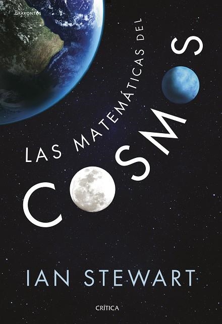 LAS MATEMÁTICAS DEL COSMOS | 9788416771516 | STEWART, IAN  | Llibreria Online de Vilafranca del Penedès | Comprar llibres en català