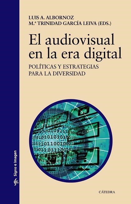 EL AUDIOVISUAL EN LA ERA DIGITAL | 9788437636214 | ALBORNOZ, LUIS A. / GARCÍA LEIVA, M.ª TRINIDAD | Llibreria Online de Vilafranca del Penedès | Comprar llibres en català