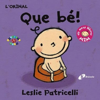 L'ORINAL QUE BÉ | 9788499067407 | PATRICELLI, LESLIE | Llibreria Online de Vilafranca del Penedès | Comprar llibres en català