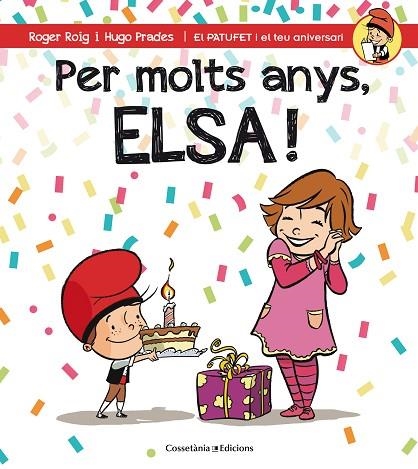 PER MOLTS ANYS ELSA ! | 9788490345788 | ROIG CÉSAR, ROGER | Llibreria Online de Vilafranca del Penedès | Comprar llibres en català