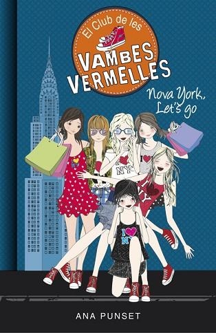 EL CLUB DE LES VAMBES VERMELLES NOVA YORK LET'S GO 10 | 9788490437292 | PUNSET, ANA | Llibreria Online de Vilafranca del Penedès | Comprar llibres en català