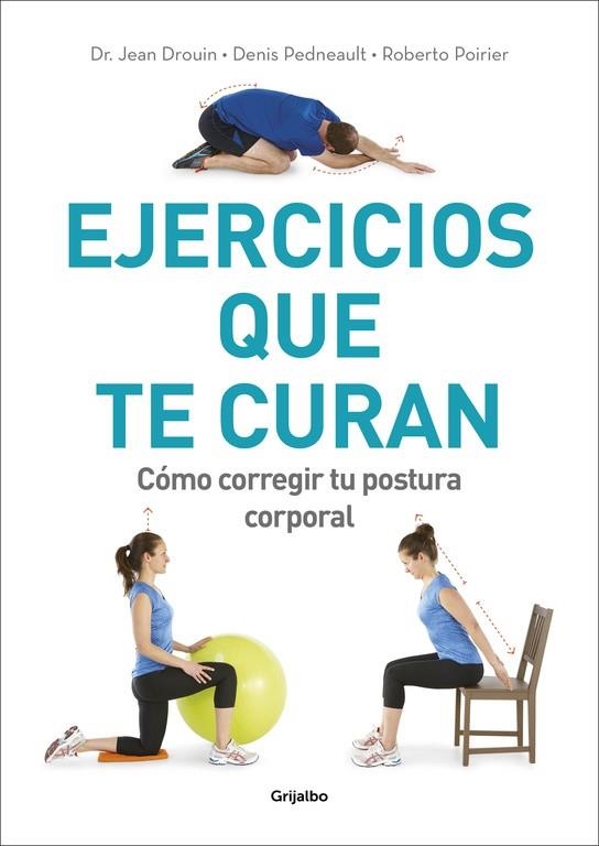 EJERCICIOS QUE TE CURAN | 9788416449910 | DROUIN, DR. JEAN / PEDNEAULT, DENIS / POIRIE | Llibreria Online de Vilafranca del Penedès | Comprar llibres en català