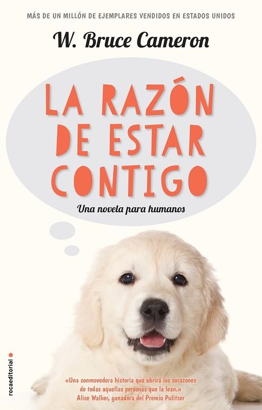 LA RAZÓN DE ESTAR CONTIGO ( A DOG'S PURPOSE ) | 9788416867219 | CAMERON, W. BRUCE | Llibreria Online de Vilafranca del Penedès | Comprar llibres en català