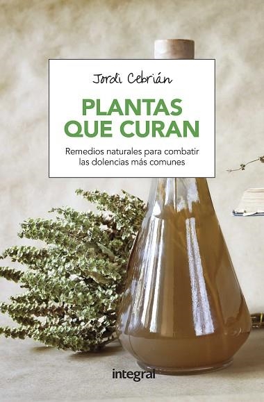 PLANTAS QUE CURAN | 9788491180654 | CEBRIAN PUYUELO, JORDI | Llibreria Online de Vilafranca del Penedès | Comprar llibres en català