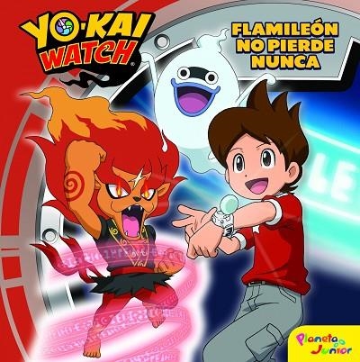 YO-KAI WATCH FLAMILEÓN NO PIERDE NUNCA | 9788408167679 | AA. VV. | Llibreria Online de Vilafranca del Penedès | Comprar llibres en català