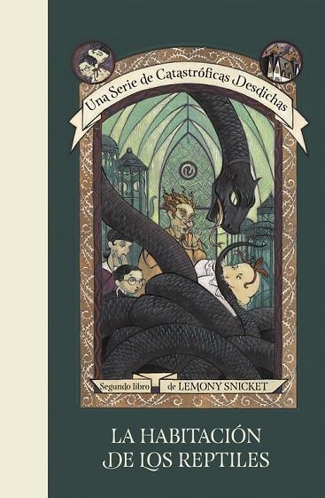 LA HABITACIÓN DE LOS REPTILES ( UNA SERIE DE CATASTRÓFICAS DESDICHAS 2 ) | 9788490437254 | SNICKET, LEMONY | Llibreria Online de Vilafranca del Penedès | Comprar llibres en català