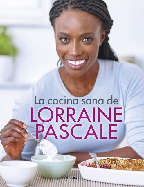 LA COCINA SANA DE LORRAINE PASCALE | 9788416449750 | PASCALE, LORRAINE | Llibreria Online de Vilafranca del Penedès | Comprar llibres en català