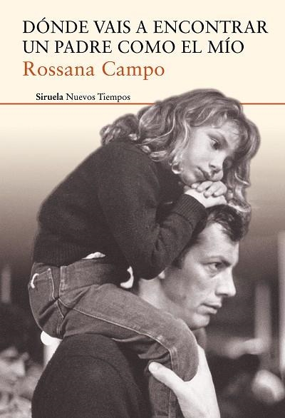 DÓNDE VAIS A ENCONTRAR UN PADRE COMO EL MÍO | 9788416964284 | CAMPO, ROSSANA | Llibreria Online de Vilafranca del Penedès | Comprar llibres en català