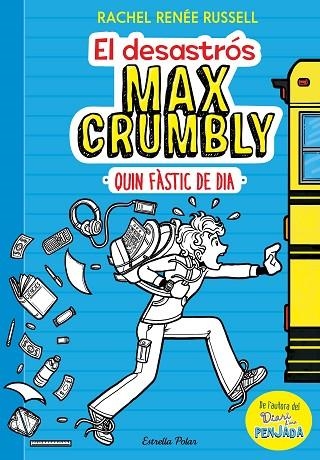 EL DESASTRÓS MAX CRUMBLY 1 QUIN FÀSTIC DE DIA | 9788491371861 | RENEE RUSSELL, RACHEL | Llibreria Online de Vilafranca del Penedès | Comprar llibres en català