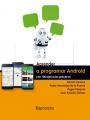 APRENDER A PROGRAMAR ANDROID CON 100 EJERCICIOS PRÁCTICOS | 9788426724052 | VÁZQUEZ ANGEL, GÓMEZ JUANTO, FERNÁNDEZ PABLO, SERRANO RAMÓN | Llibreria Online de Vilafranca del Penedès | Comprar llibres en català