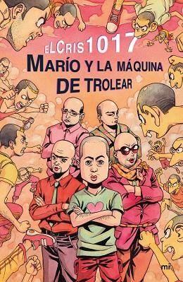 MARÍO Y LA MÁQUINA DE TROLEAR | 9788427043114 | ELCRIS | Llibreria Online de Vilafranca del Penedès | Comprar llibres en català