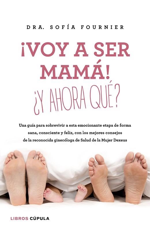 VOY A SER MAMÁ Y AHORA QUÉ | 9788448023003 | FOURNIER, SOFIA | Llibreria Online de Vilafranca del Penedès | Comprar llibres en català