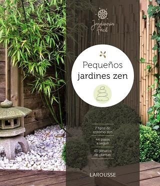 PEQUEÑOS JARDINES ZEN | 9788416641864 | LAROUSSE EDITORIAL | Llibreria Online de Vilafranca del Penedès | Comprar llibres en català