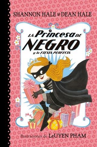 LA PRINCESA DE NEGRO Y LA FIESTA PERFECTA | 9788448847418 | HALE, SHANNON / HALE, DEAN | Llibreria Online de Vilafranca del Penedès | Comprar llibres en català