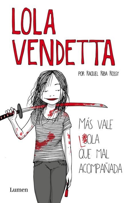 LOLA VENDETTA MÁS VALE LOLA QUE MAL ACOMPAÑADA | 9788426403995 | RIBA ROSSY, RAQUEL | Llibreria Online de Vilafranca del Penedès | Comprar llibres en català