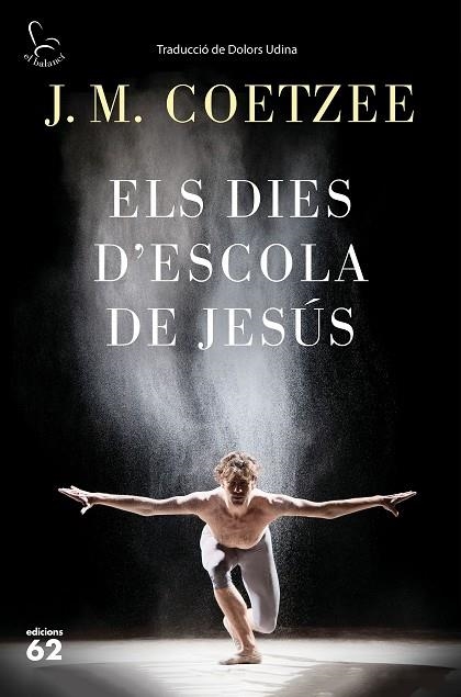 ELS DIES D'ESCOLA DE JESÚS | 9788429775815 | COETZEE, J, M | Llibreria Online de Vilafranca del Penedès | Comprar llibres en català