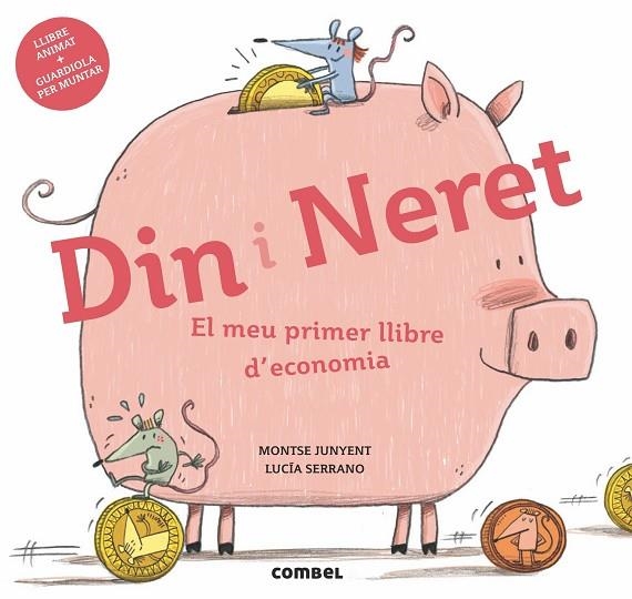 DIN I NERET EL MEU PRIMER LLIBRE D'ECONOMIA | 9788491011712 | JUNYENT FERRER, MONTSE | Llibreria Online de Vilafranca del Penedès | Comprar llibres en català