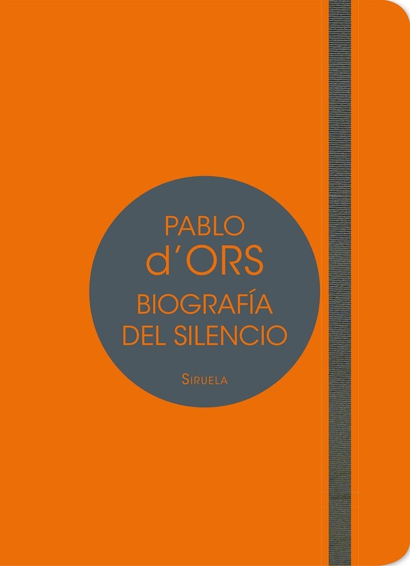 BIOGRAFÍA DEL SILENCIO | 9788417041007 | D'ORS, PABLO | Llibreria L'Odissea - Libreria Online de Vilafranca del Penedès - Comprar libros