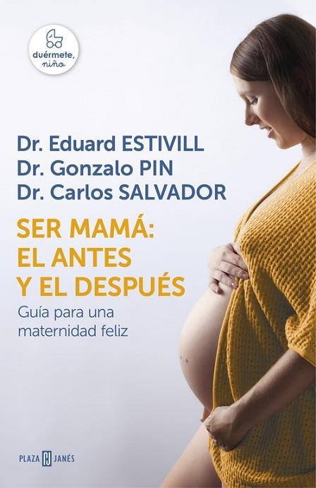 SER MAMÁ: EL ANTES Y EL DESPUÉS | 9788401016752 | ESTIVILL, EDUARD / PIN, GONZALO / SALVADOR, CARLOS | Llibreria Online de Vilafranca del Penedès | Comprar llibres en català