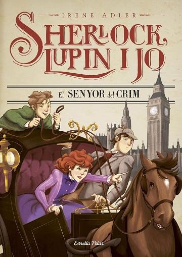 SHERLOCK LUPIN I JO 10 EL SENYOR DEL CRIM | 9788491372035 | ADLER, IRENE | Llibreria Online de Vilafranca del Penedès | Comprar llibres en català