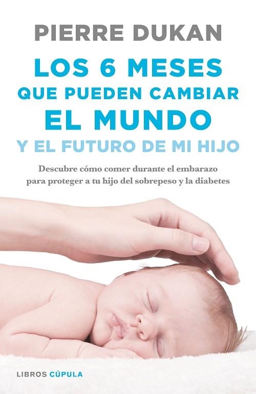 LOS 6 MESES QUE PUEDEN CAMBIAR EL MUNDO | 9788448023034 | DUKAN, PIERRE  | Llibreria Online de Vilafranca del Penedès | Comprar llibres en català