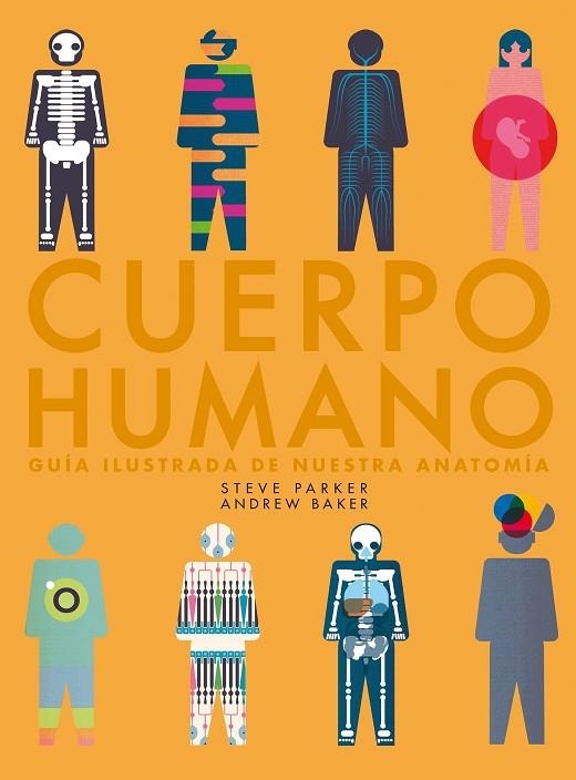 CUERPO HUMANO | 9788416489985 | PARKER, STEVE / BAKER, ANDREW | Llibreria Online de Vilafranca del Penedès | Comprar llibres en català