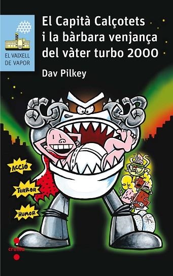 EL CAPITÀ CALÇOTETS I LA BÀRBARA VENJANÇA DEL VÀTER TURBO 2000 | 9788466142229 | PILKEY, DAV | Llibreria Online de Vilafranca del Penedès | Comprar llibres en català