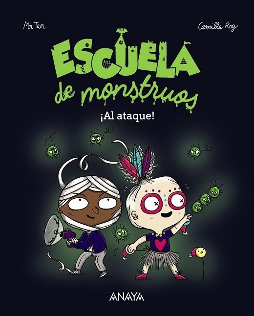 ESCUELA DE MONSTRUOS ¡ AL ATAQUE ! | 9788469833803 | ROY, CAMILLE / TAN, MR | Llibreria L'Odissea - Libreria Online de Vilafranca del Penedès - Comprar libros