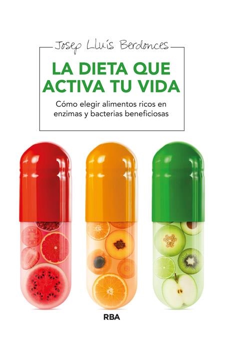 LA DIETA QUE ACTIVA TU VIDA | 9788415541899 | BERDONCES , JOSEP LLUIS | Llibreria L'Odissea - Libreria Online de Vilafranca del Penedès - Comprar libros