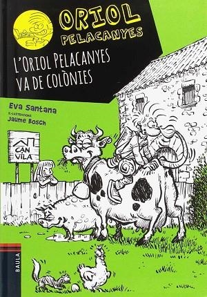 ORIOL PELACANYES 8 L'ORIOL PELACANYES VA DE COLÒNIES | 9788447933044 | SANTANA BIGAS, EVA | Llibreria Online de Vilafranca del Penedès | Comprar llibres en català