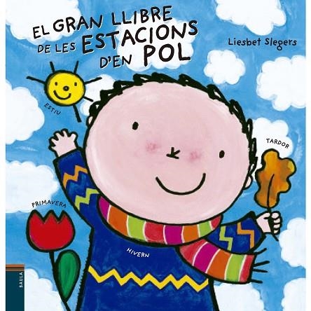 EL GRAN LLIBRE DE LES ESTACIONS D'EN POL | 9788447932887 | SLEGERS, LIESBET | Llibreria Online de Vilafranca del Penedès | Comprar llibres en català