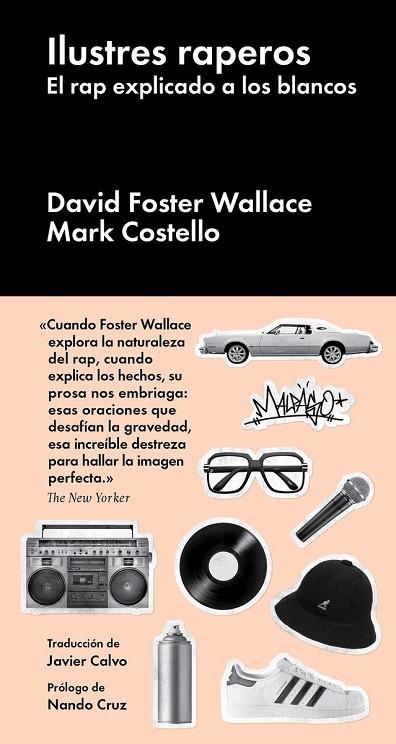 ILUSTRES RAPEROS | 9788416665143 | FOSTER WALLACE, DAVID / COSTELLO, MARK | Llibreria Online de Vilafranca del Penedès | Comprar llibres en català