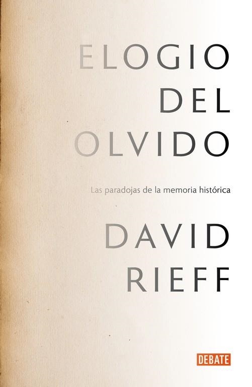 ELOGIO DEL OLVIDO | 9788499925578 | RIEFF, DAVID | Llibreria Online de Vilafranca del Penedès | Comprar llibres en català