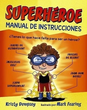 SUPERHÉROE MANUAL DE INSTRUCCIONES | 9788469833827 | DEMPSEY, KRISTY | Llibreria L'Odissea - Libreria Online de Vilafranca del Penedès - Comprar libros