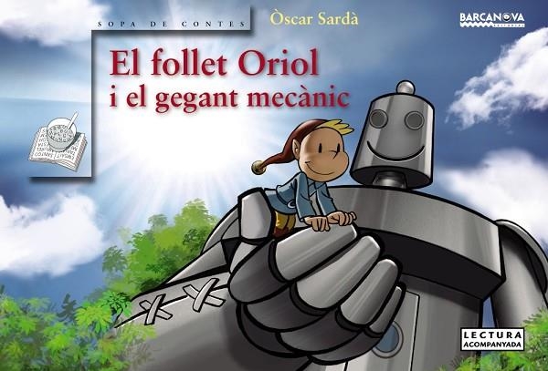 EL FOLLET ORIOL I EL GEGANT MECÀNIC | 9788448942762 | SARDÀ, ÒSCAR | Llibreria Online de Vilafranca del Penedès | Comprar llibres en català