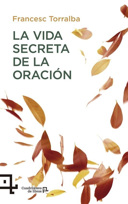 LA VIDA SECRETA DE LA ORACIÓN | 9788416918058 | TORRALBA ROSELLÓ, FRANCESC | Llibreria L'Odissea - Libreria Online de Vilafranca del Penedès - Comprar libros