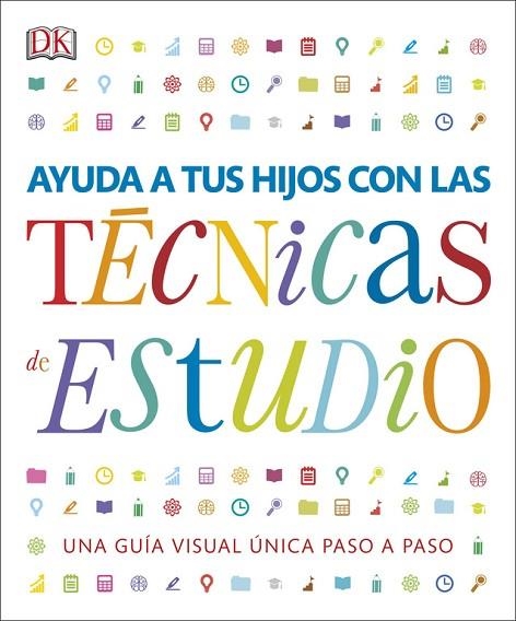 AYUDA A TUS HIJOS CON LAS TÉCNICAS DE ESTUDIO | 9780241281802 | VARIOS AUTORES | Llibreria L'Odissea - Libreria Online de Vilafranca del Penedès - Comprar libros