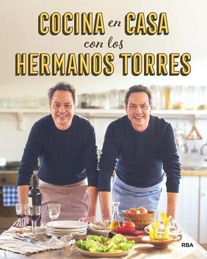 COCINA EN CASA CON LOS HERMANOS TORRES | 9788490567678 | TORRES , JAVIER / TORRES , SERGIO | Llibreria Online de Vilafranca del Penedès | Comprar llibres en català